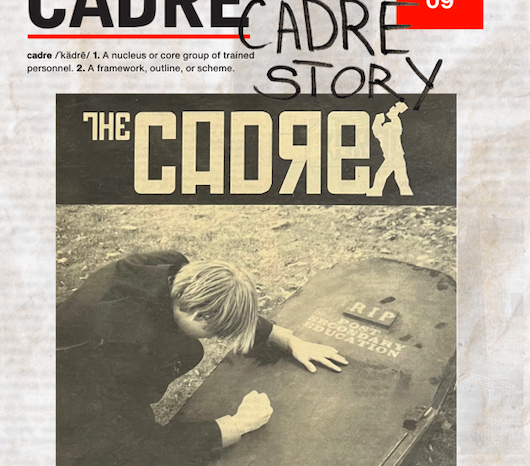 The Cadre: The Cadre Story!
